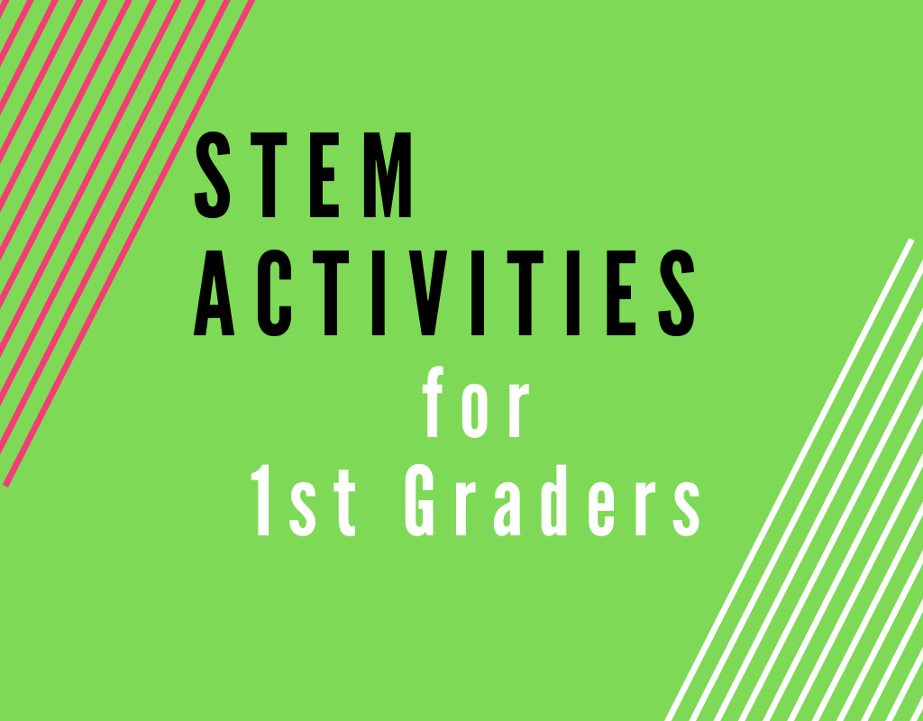 Read more about the article STEM Activities for First Graders