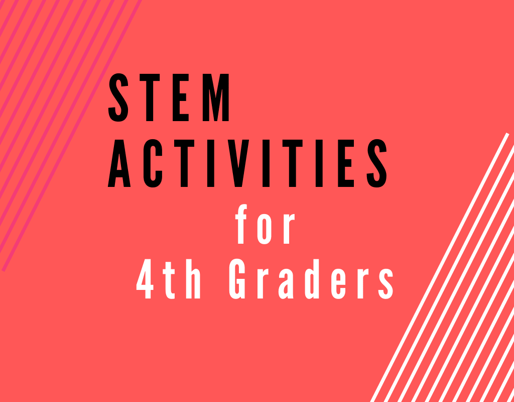 Read more about the article STEM Activities for Fourth Graders