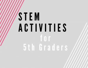 Read more about the article STEM Activities for Fifth Graders