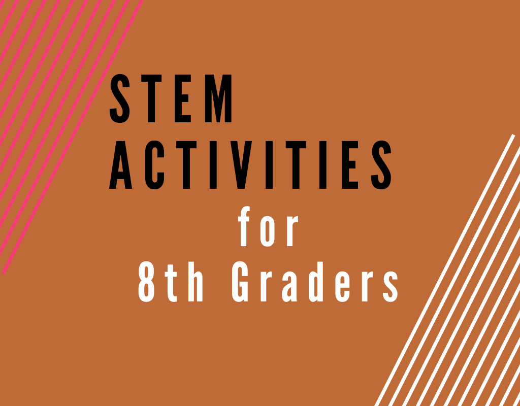 Read more about the article STEM Activities for Eighth Graders